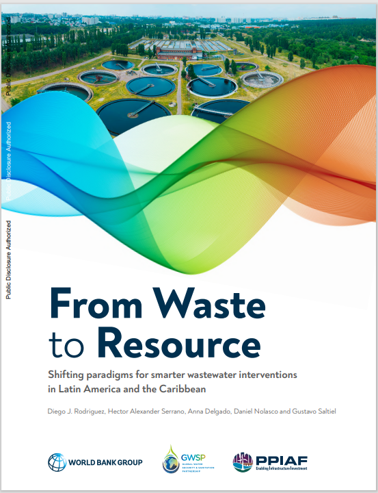 From Waste to Resource: Shifting paradigms for smarter wastewater interventions  in Latin America and the Caribbean