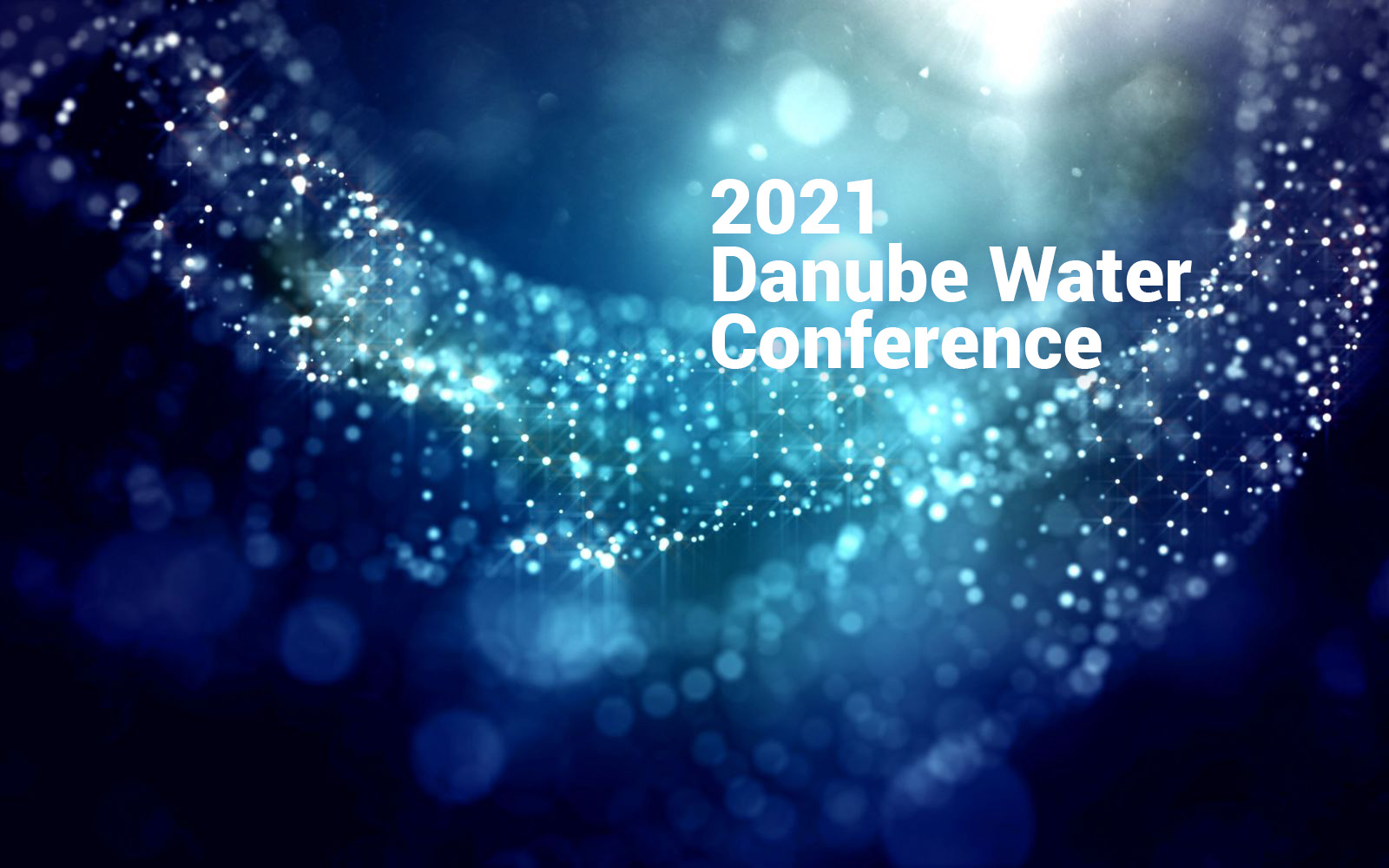 Today is the Day! 2021 Danube Water Conference Opens